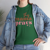 This mama prays T-Shirt